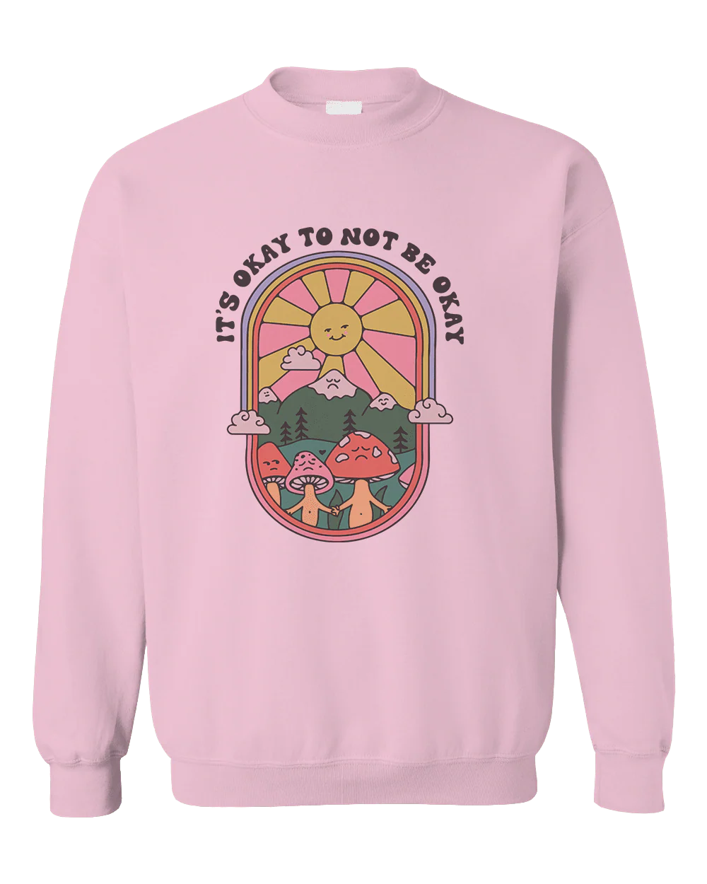 It's Okay To Not Be Okay - Sweatshirt - Image 5