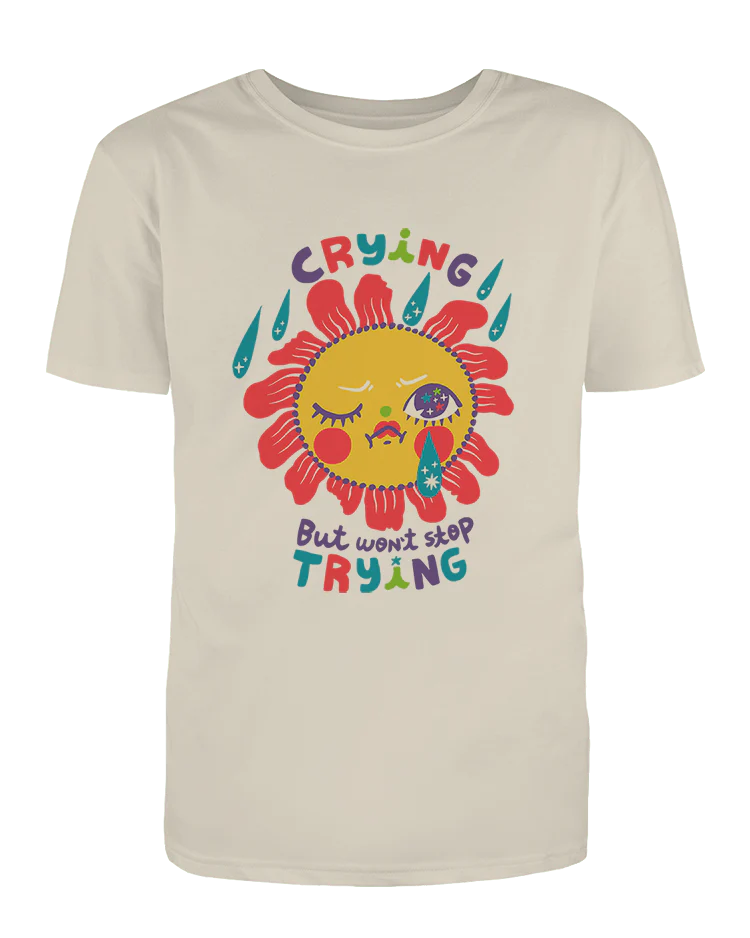 Crying But Won't Stop Trying - T-Shirt - Image 6