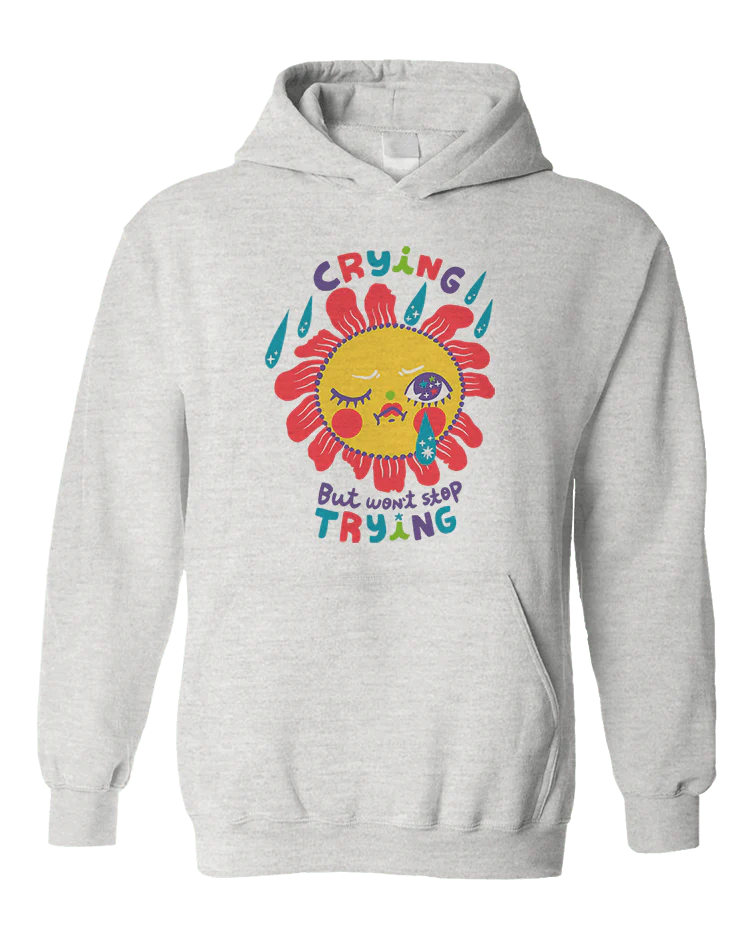 Crying But Won't Stop Trying - Hoodie - Image 3