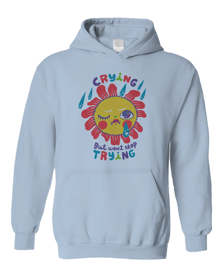 Crying But Won't Stop Trying - Hoodie - Image 4