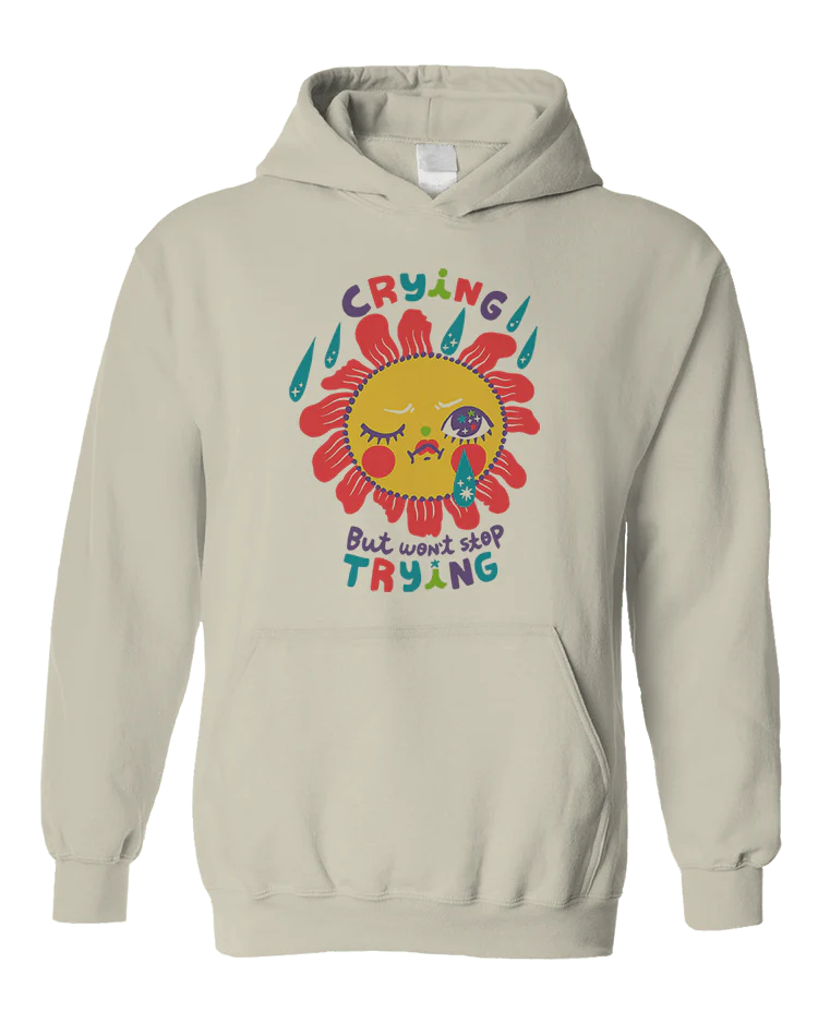 Crying But Won't Stop Trying - Hoodie - Image 5