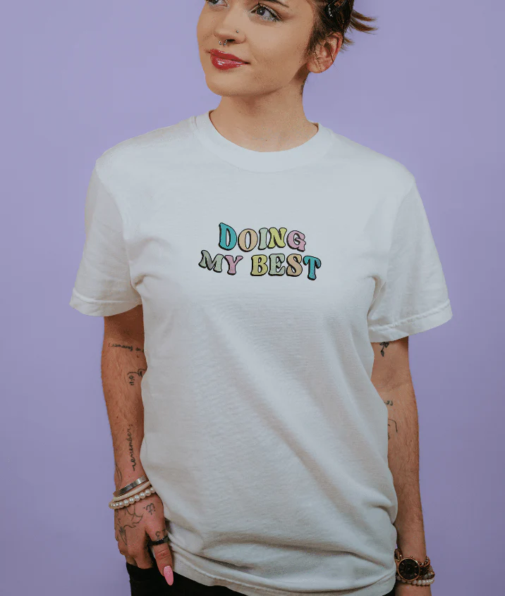 Doing My Best; Your Best Looks Different Every Day - T-Shirt - Image 4