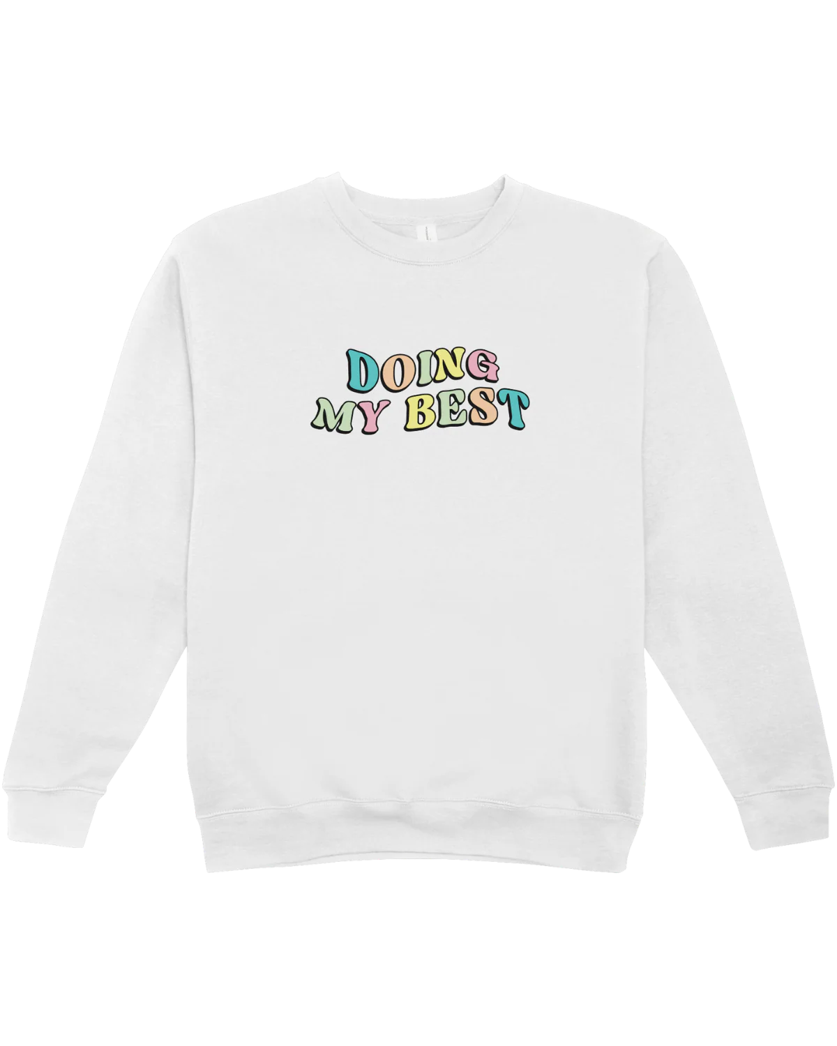 Doing My Best; Your Best Looks Different Every Day - Sweatshirt - Image 3