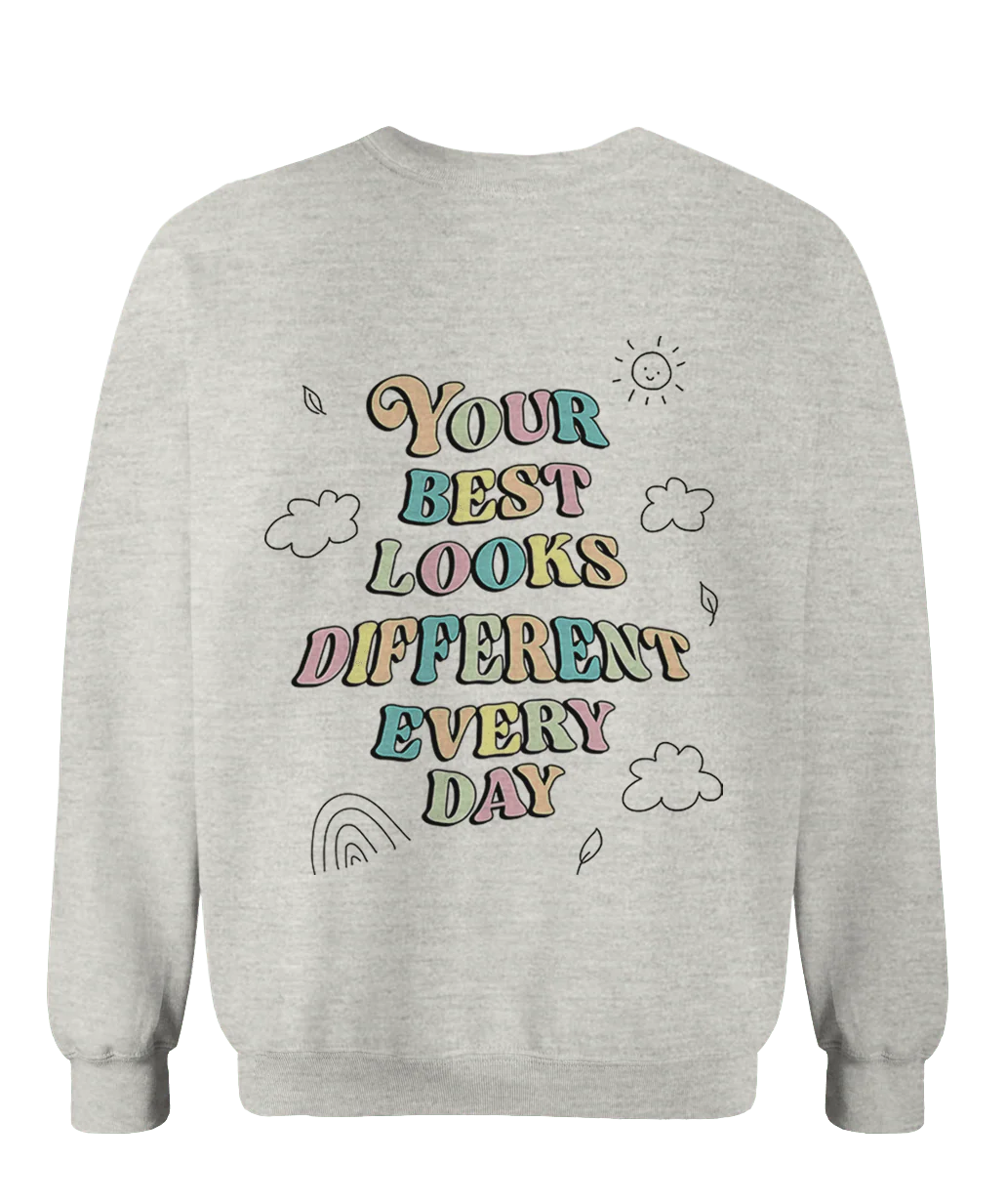 Doing My Best; Your Best Looks Different Every Day - Sweatshirt - Image 4