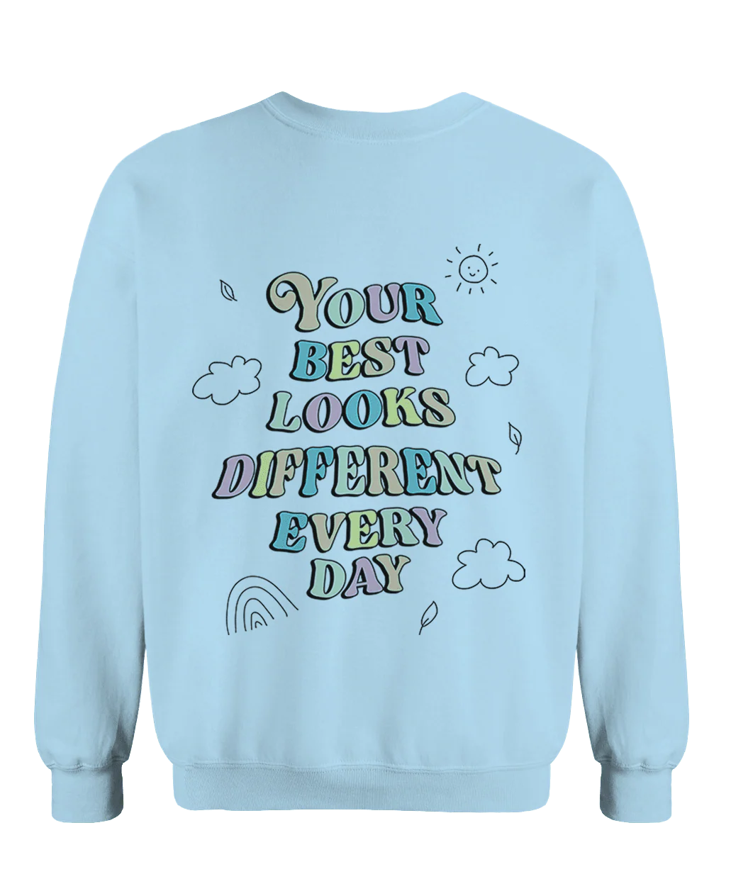 Doing My Best; Your Best Looks Different Every Day - Sweatshirt - Image 5