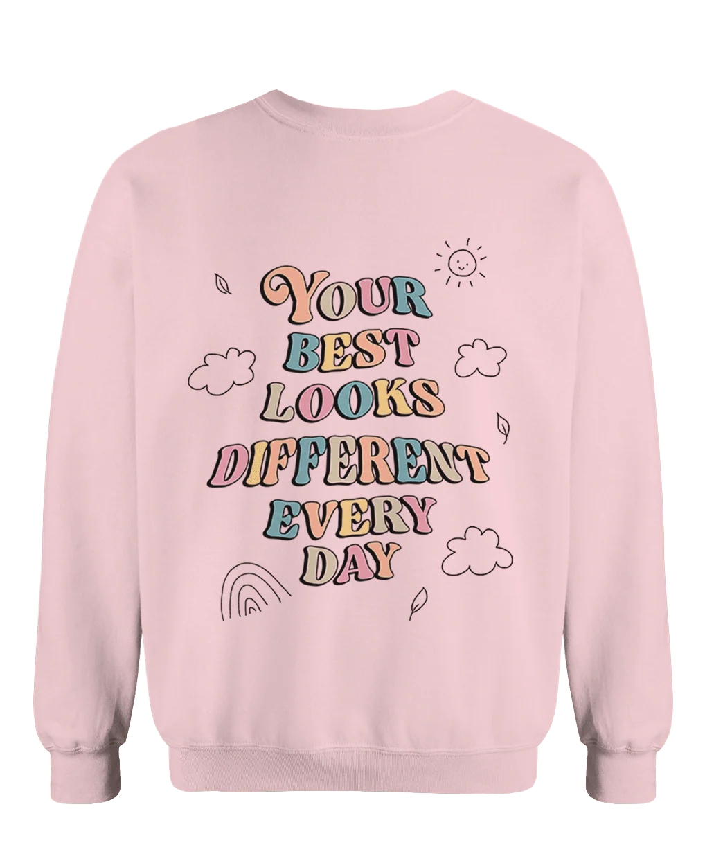 Doing My Best; Your Best Looks Different Every Day - Sweatshirt - Image 6