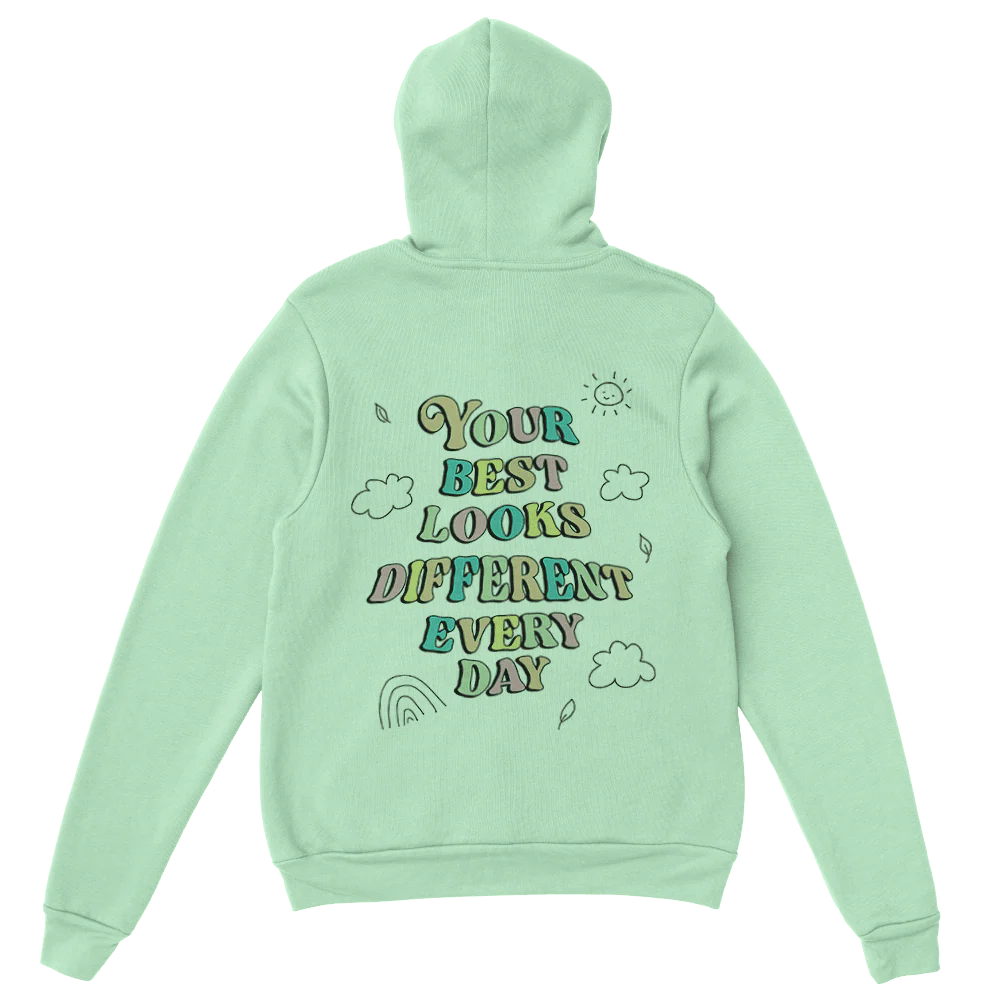 Doing My Best; Your Best Looks Different Every Day - Hoodie - Image 4