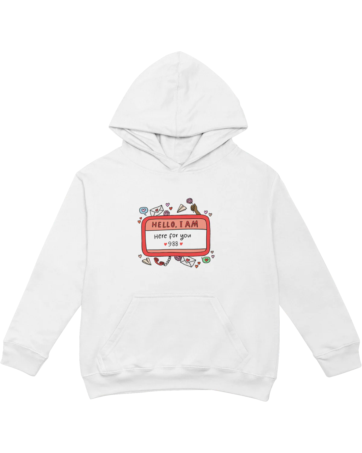 Hello, I Am Here For You (988) - Hoodie