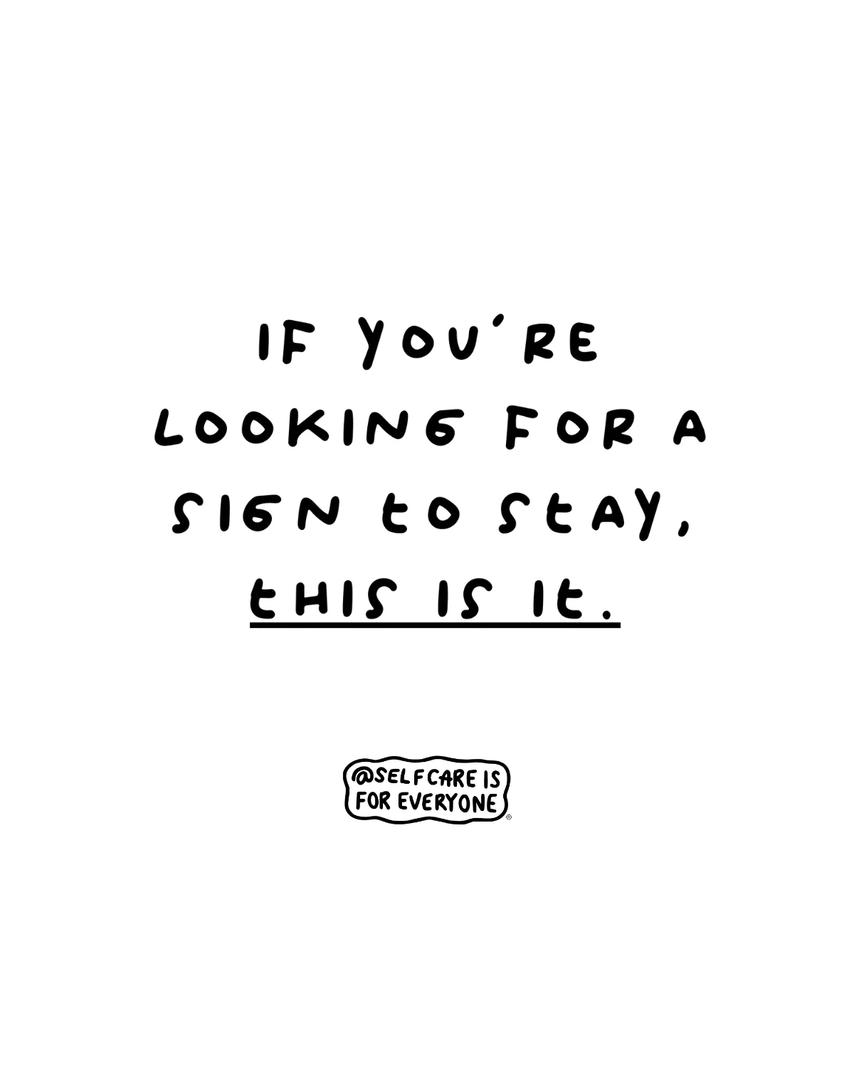 If You're Looking For A Sign To Stay, This Is It - T-Shirt - Image 2