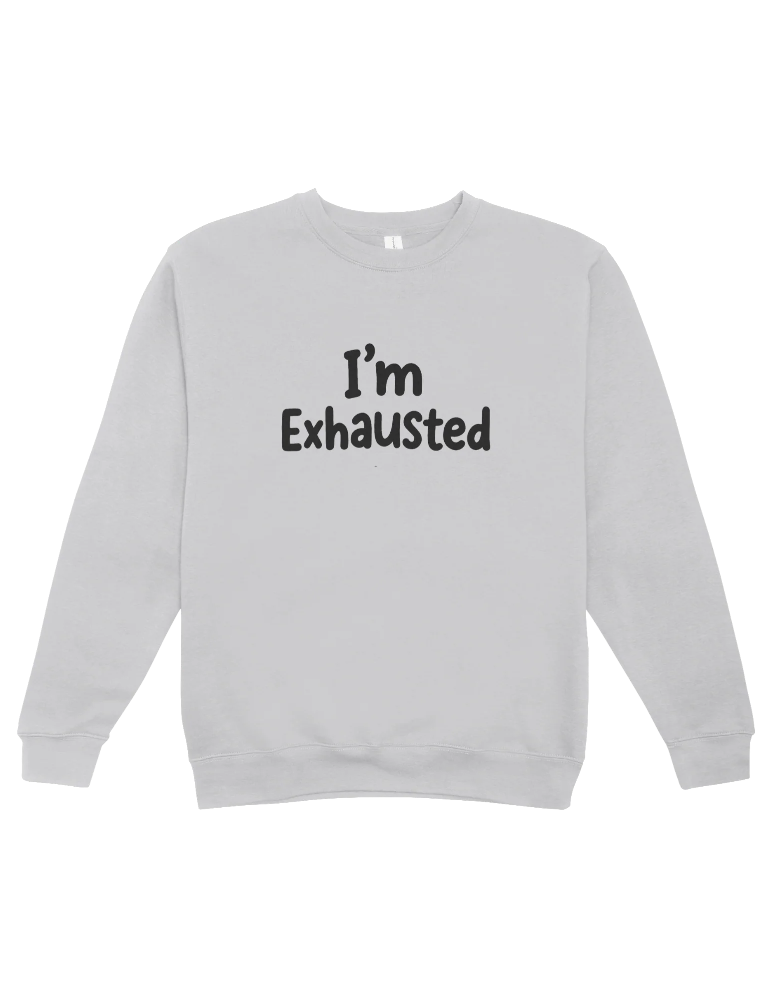 I'm Exhausted - Sweatshirt - Image 3