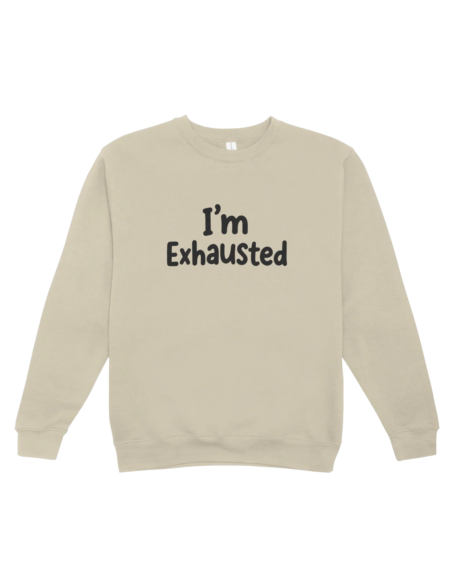 I'm Exhausted - Sweatshirt - Image 4