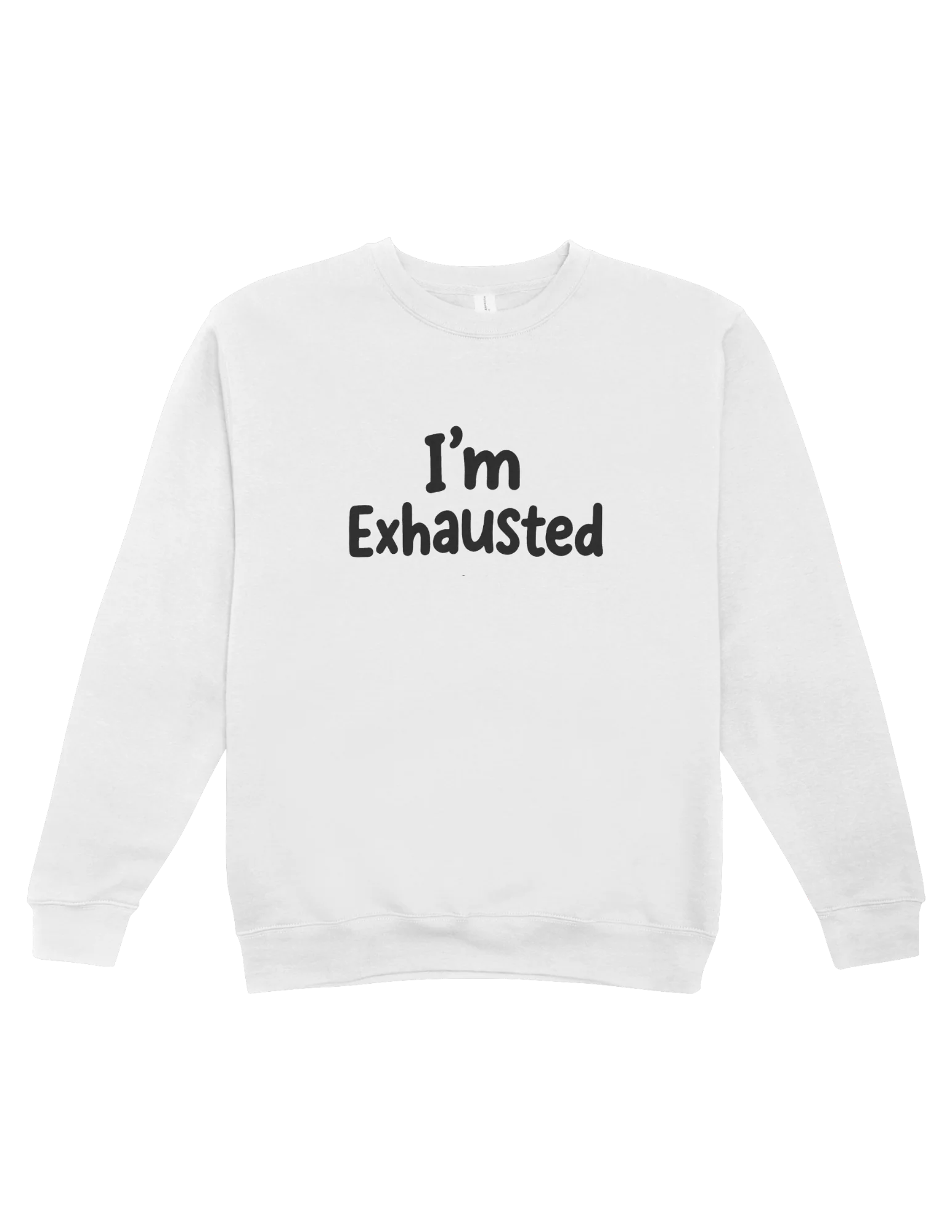 I'm Exhausted - Sweatshirt - Image 5