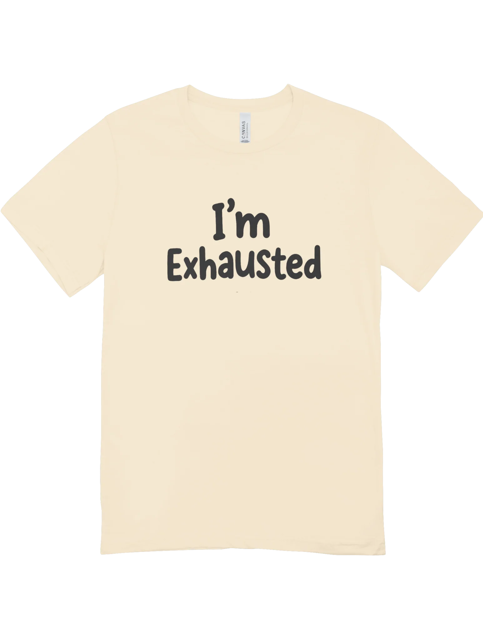 I'm Exhausted - T-Shirt - Image 3
