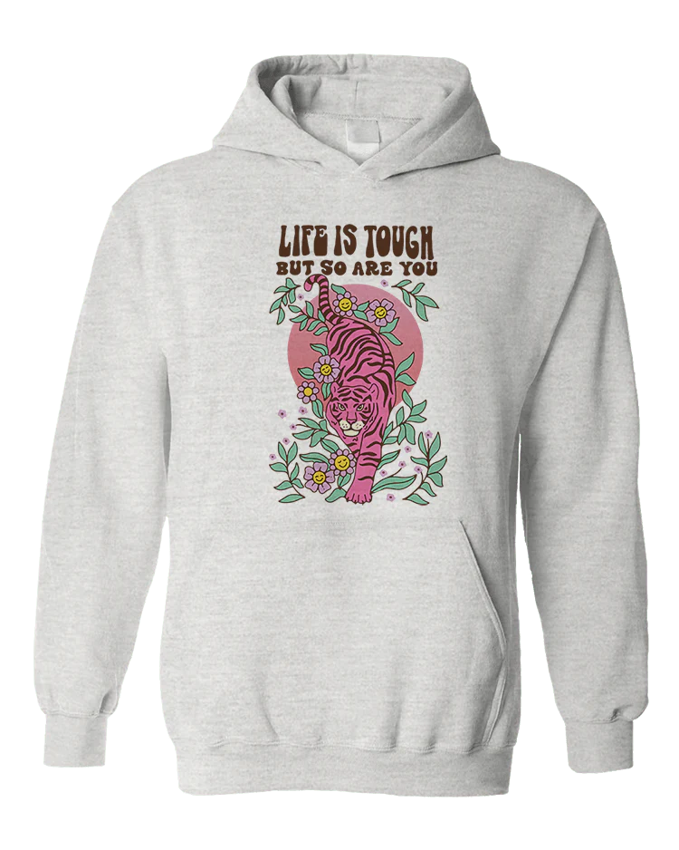 Life Is Tough But So Are You - Hoodie - Image 5