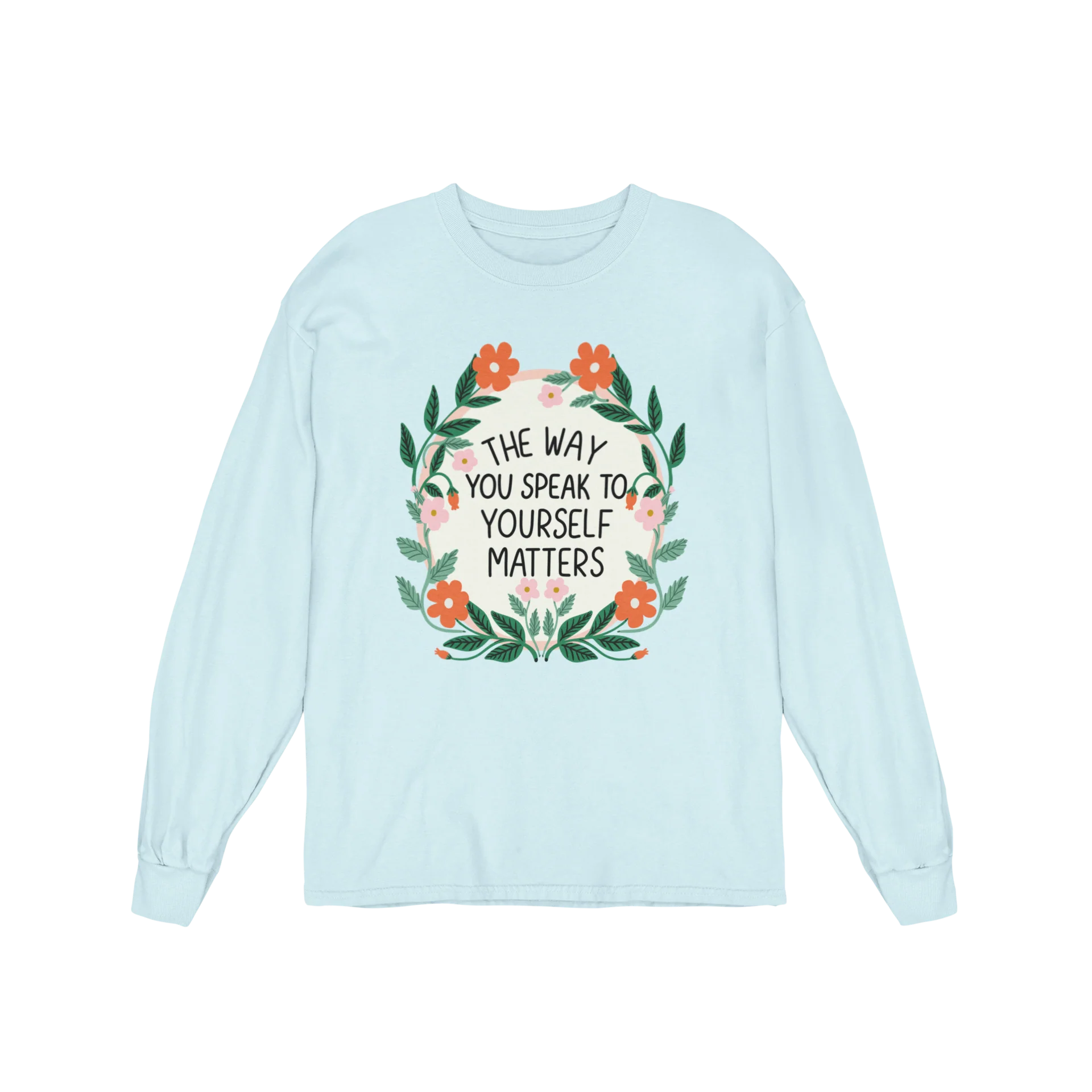The Way You Speak To Yourself Matters - Long Sleeve Tee - Image 4