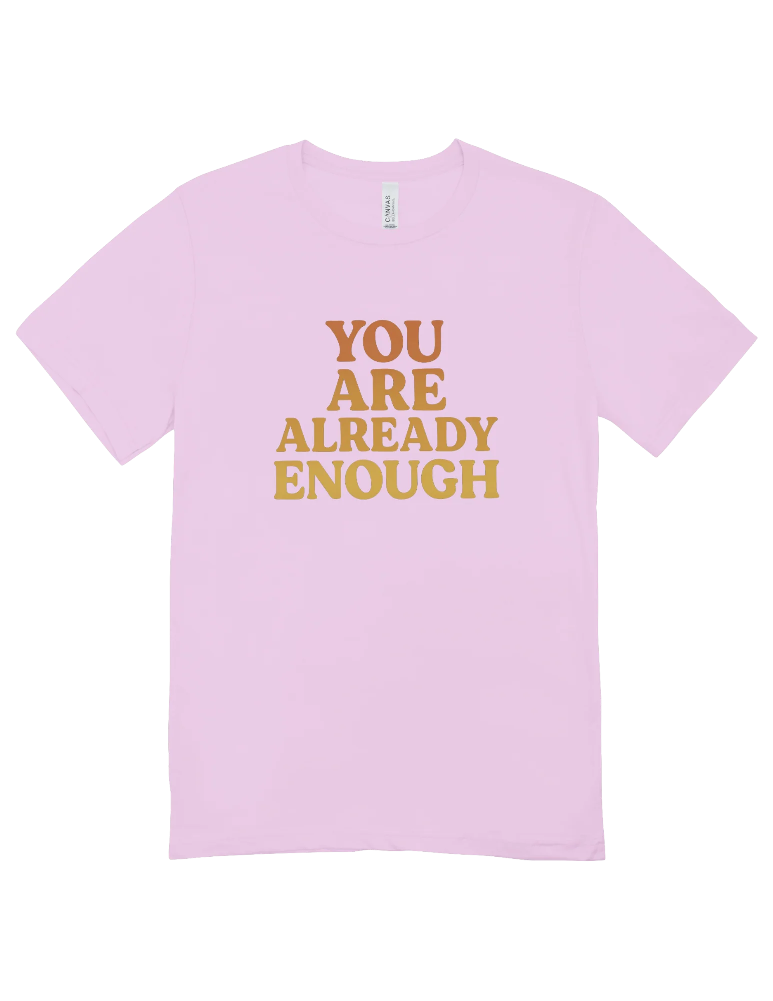 You Are Already Enough - T-Shirt - Image 4