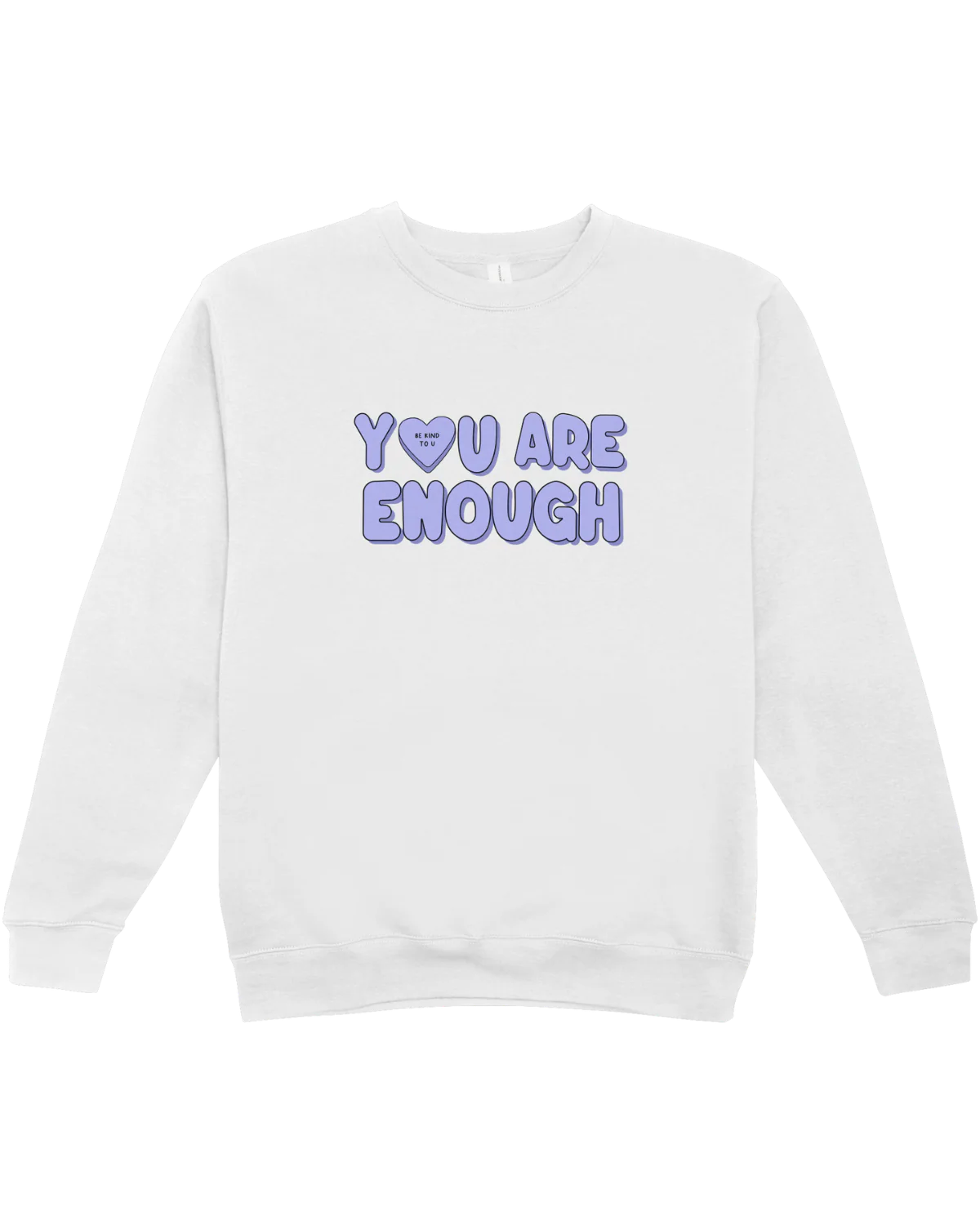 You Are Enough + Candy Hearts (Purple 💜) - Sweatshirt