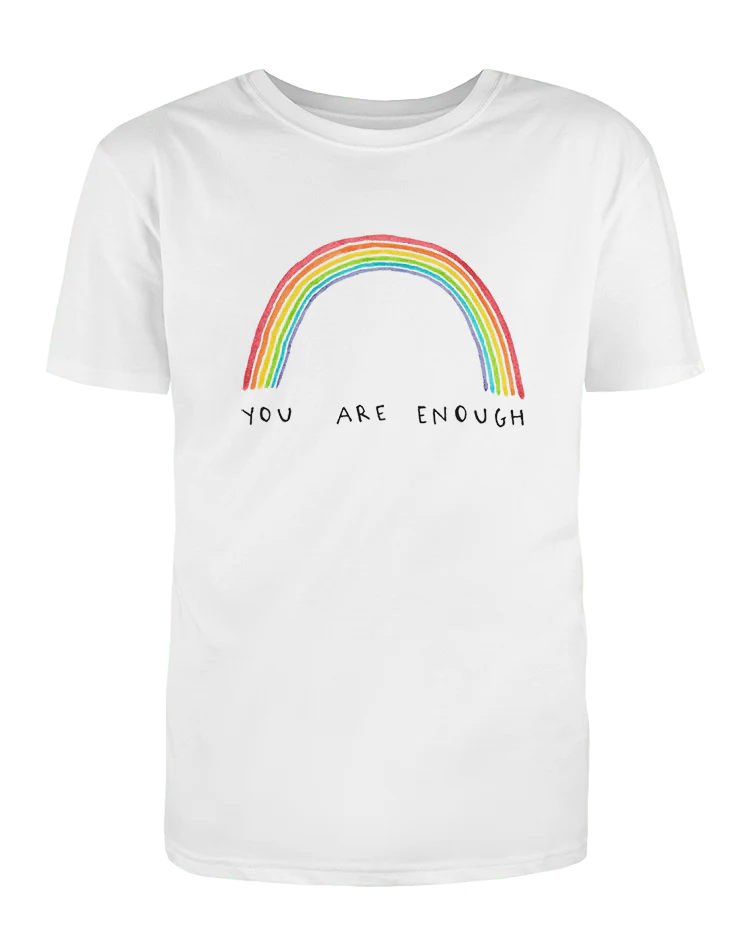 You Are Enough - T-Shirt