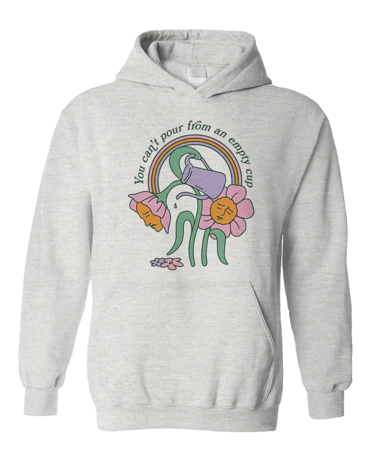 You Can't Pour From An Empty Cup - Hoodie - Image 8