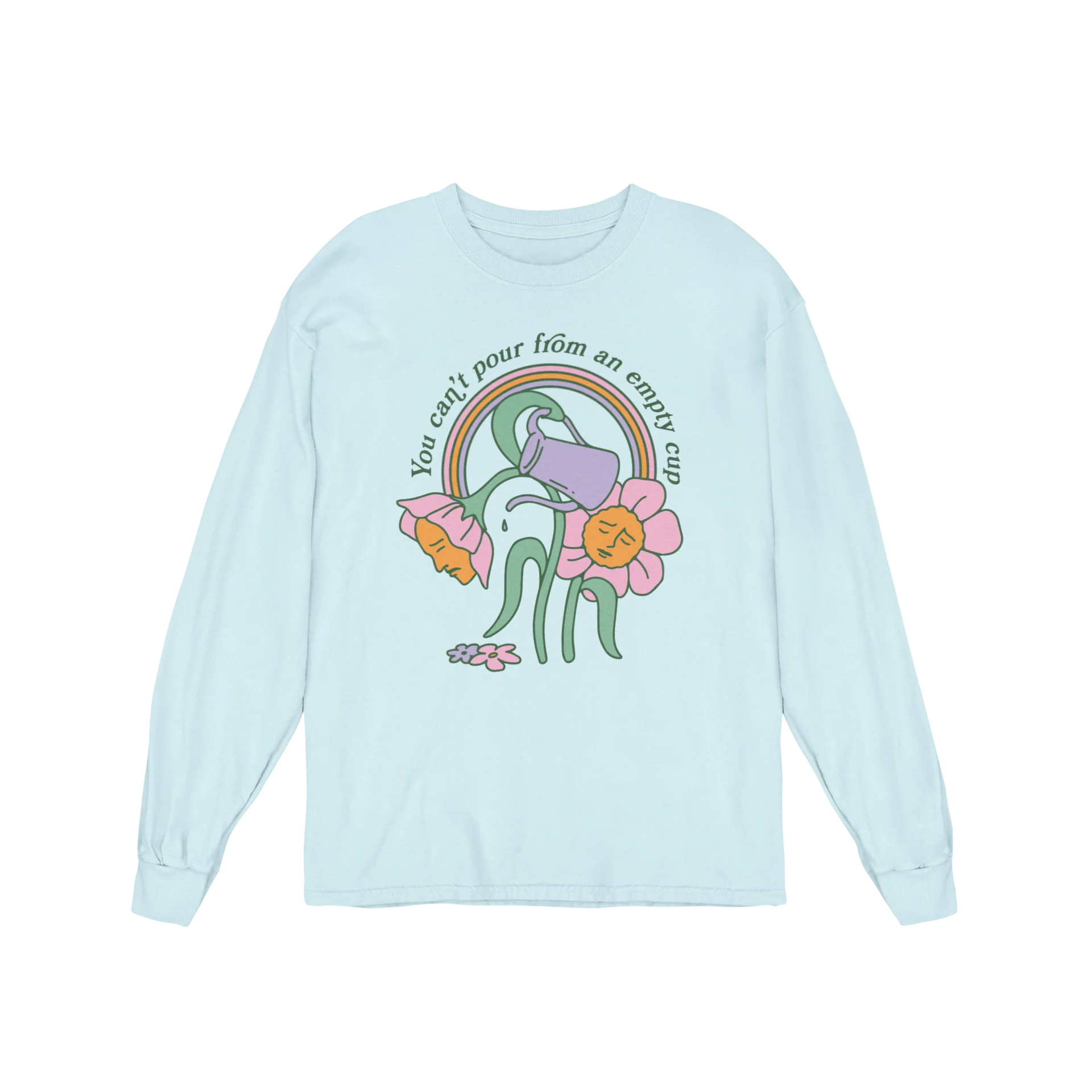 You Can't Pour From An Empty Cup - Long Sleeve Tee - Image 2