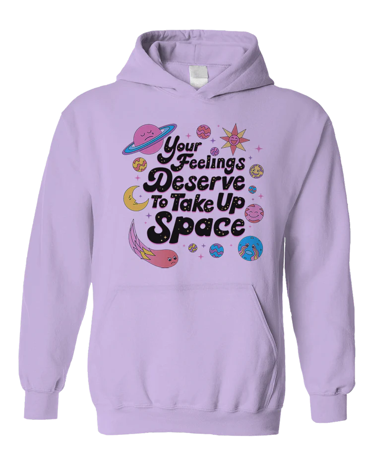 Your Feelings Deserve To Take Up Space - Hoodie - Image 3