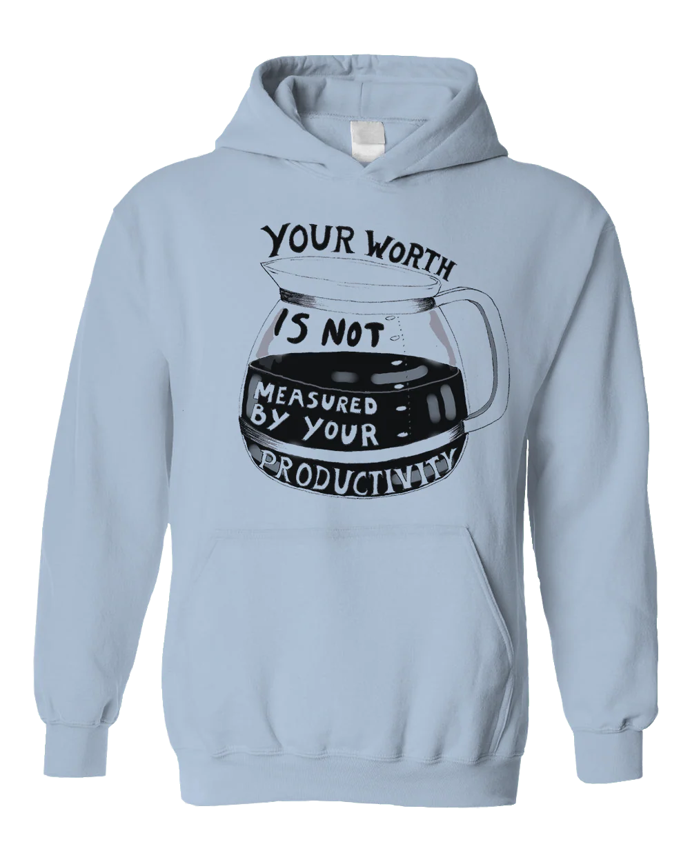 Your Worth Is Not Measured By Your Productivity - Hoodie - Image 6